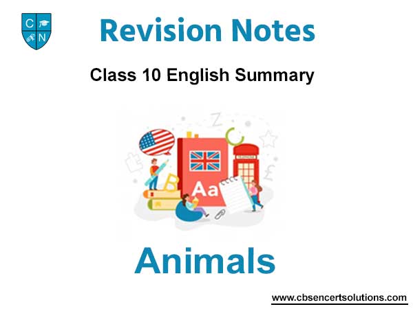 CBSE Class 10 English Animals Summary Download PDF