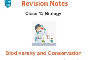 Biodiversity and Conservation Class 12 Biology