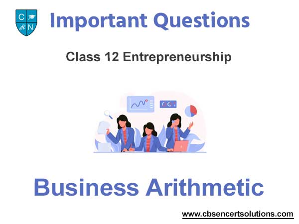 Business Arithmetic Class 12 Entrepreneurship