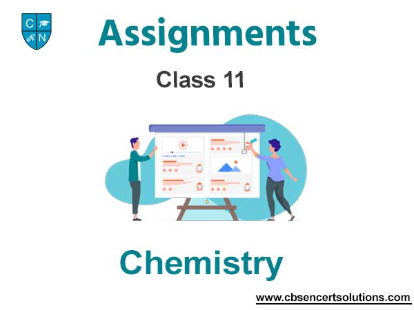 Class 11 Chemistry Assignments