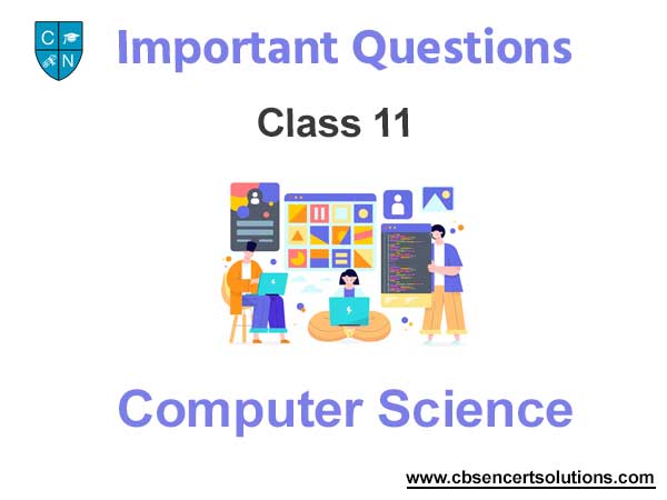 Important Questions for Class 11 Computer Science with Answers