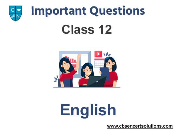 Important Questions For Class 12 English With Answers