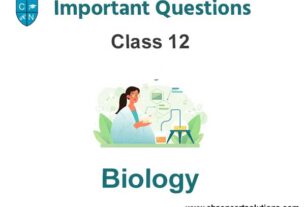 Important Questions For Class 12 Biology With Answers