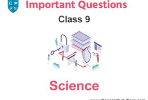 Important Questions for Class 9 science with Answers