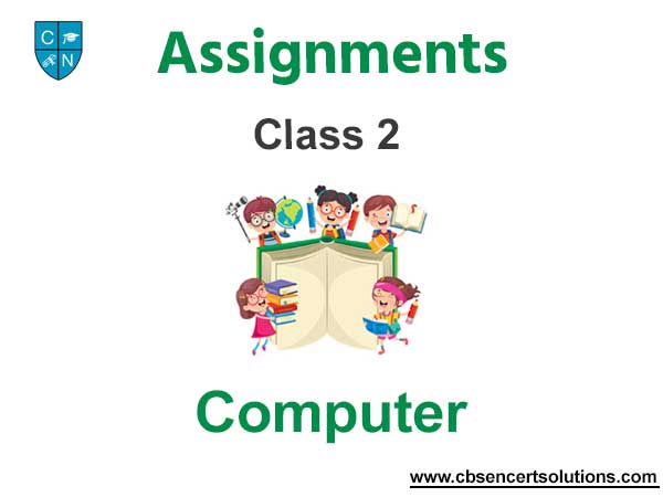 Class 2 Computer Assignments