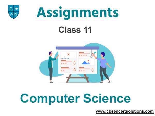 Class 11 Computer Science Assignments