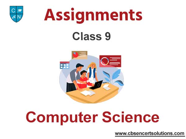 Class 9 Computer Science Assignments