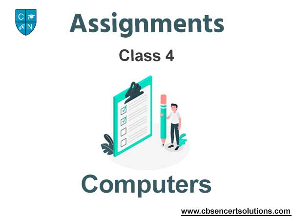 Class 4 Computers Assignments