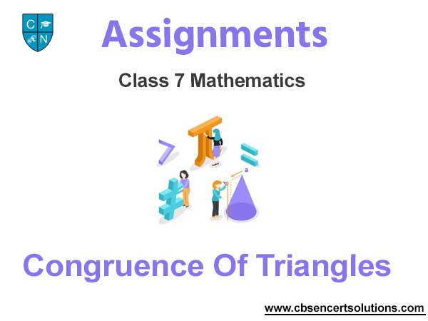 Class 7 Mathematics Congruence Of Triangles Assignments