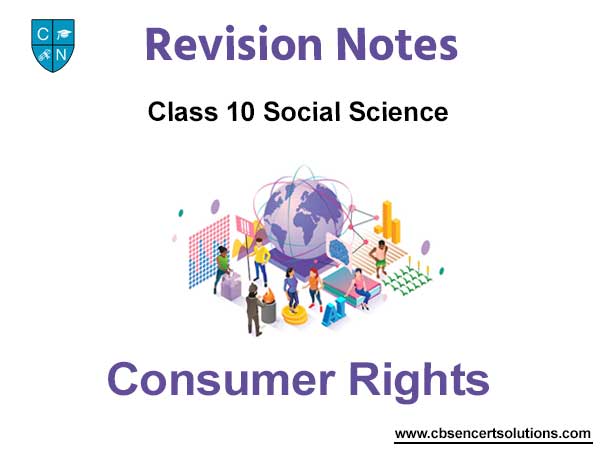 Consumer Rights Class 10 Social Science Notes