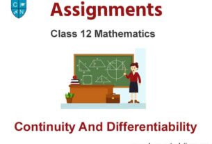 Class 12 Mathematics Continuity And Differentiability Assignments