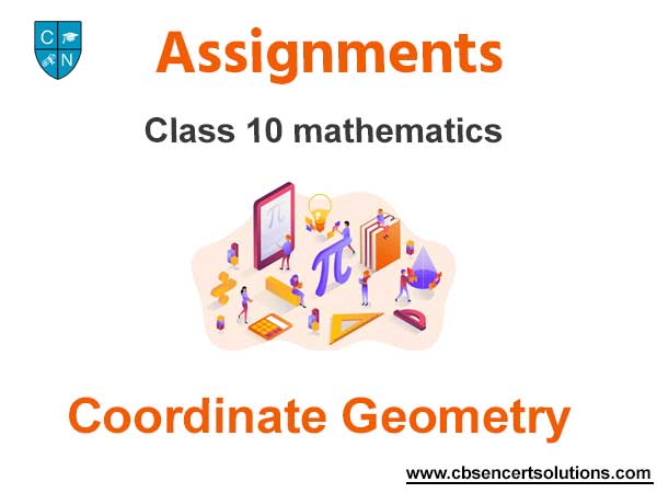 Class 10 Mathematics Coordinate Geometry Assignments