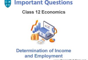 Determination of Income and Employment Class 12 Economics Important Questions