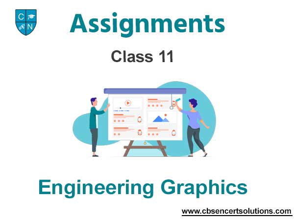 Class 11 Engineering Graphics Assignments