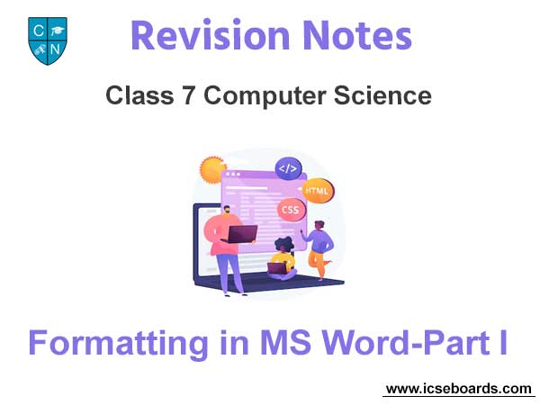 Formatting in MS Word-Part I Class 7 Computer Science