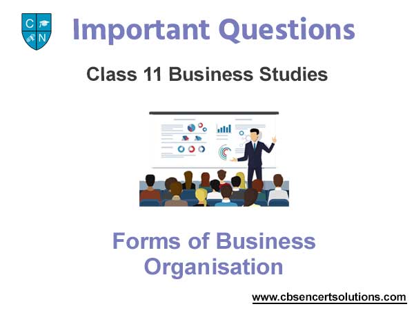 Forms of Business Organisation Class 11 Business Studies Important Questions