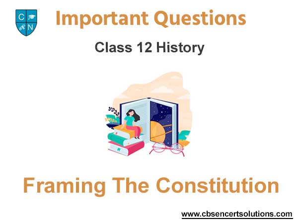 MCQ Class 12 History Chapter 15 Framing The Constitution
