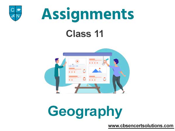 Class 11 Geography Assignments