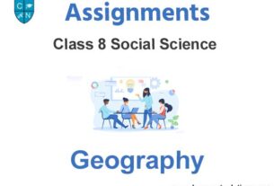 Class 8 Social Science Geography Assignments