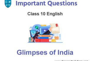 Glimpses of India Class 10 English Important Questions