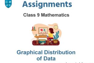 Class 9 Mathematics Graphical Distribution of Data Assignments