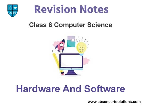 Hardware and Software Class 6 Computer Science