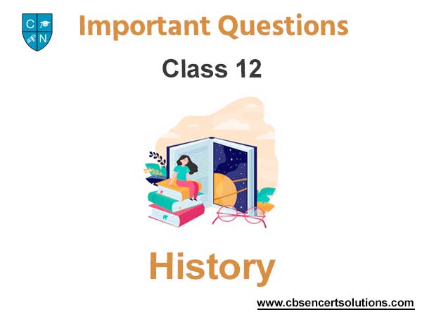 Important Questions For Class 12 History With Answers