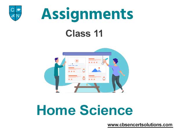 Class 11 Home Science Assignments