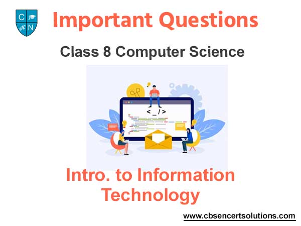 Intro. to Information Technology Class 8 Computer Science Important Questions