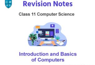 Introduction and Basics of Computers Class 11 Computer Science