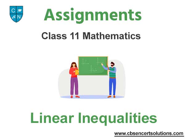 Class 11 Mathematics Linear Inequalities Assignments