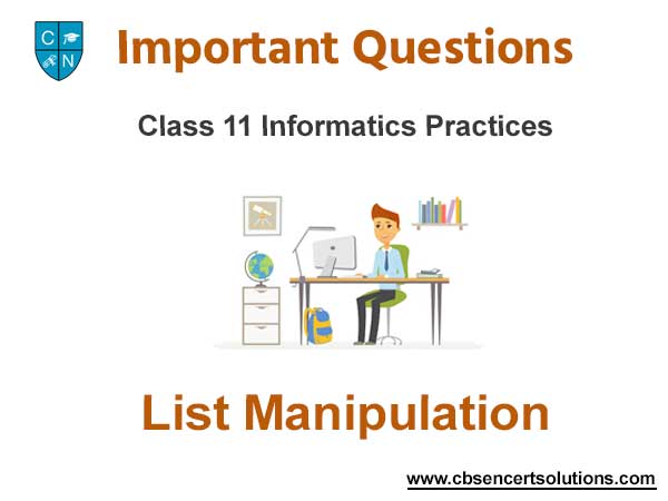 List Manipulation Class 11 Informatics Practices Important Questions
