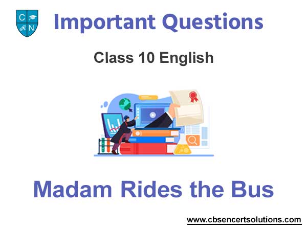 Madam Rides the Bus Class 10 English Important Questions