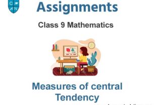 Class 9 Mathematics Measures of central Tendency Assignments