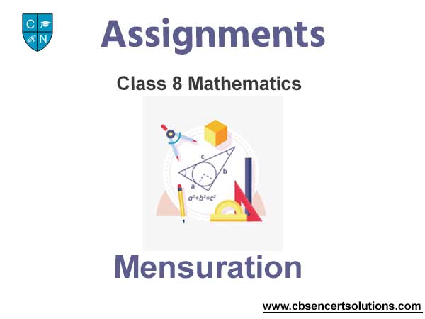 Class 8 Mathematics Mensuration Assignments