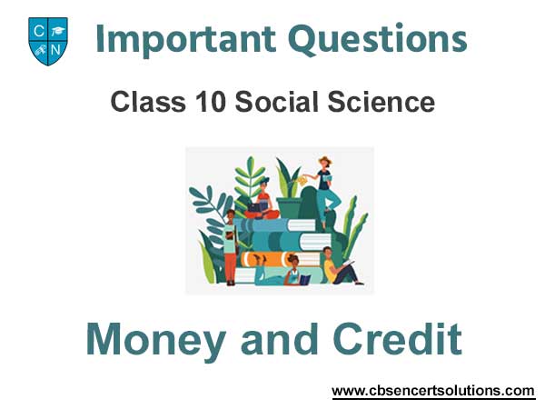 Money and Credit Class 10 Social Science Important Questions