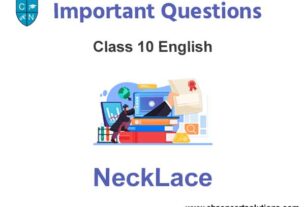 NeckLace Class 10 English Important Questions