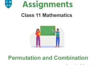 Class 11 Mathematics Permutation and Combination Assignments