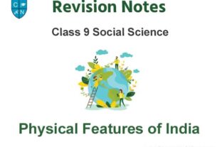 Physical Features of India Class 9 Notes