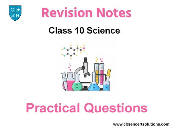 Practical Questions Class 10 Science