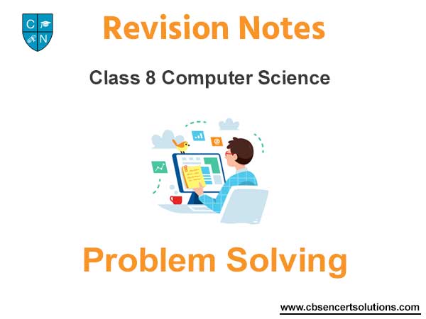 Problem Solving Class 8 Computer Science