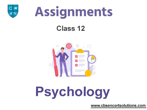 Class 12 Psychology Assignments