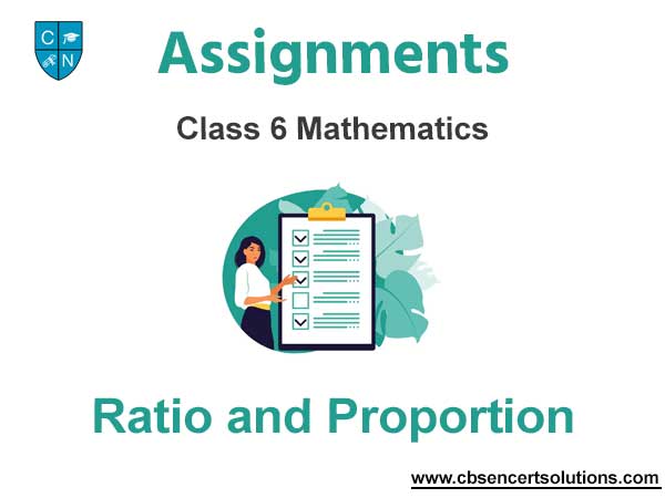 Class 6 Mathematics Ratio and Proportion Assignments
