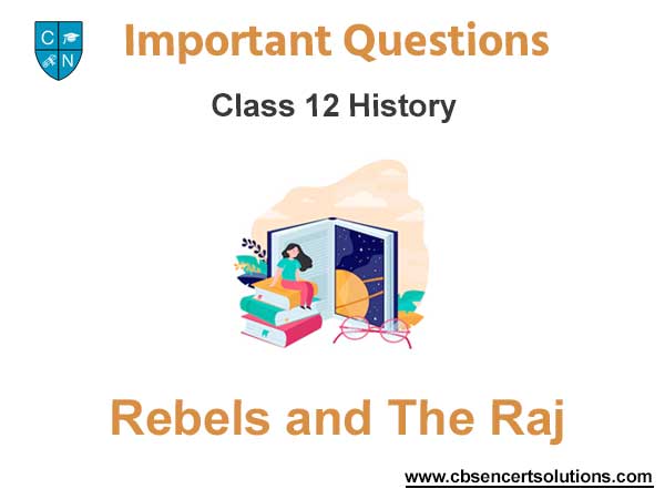 MCQ Class 12 History Chapter 11 Rebels and The Raj