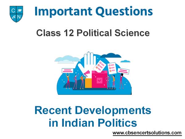 Case Study Chapter 9 Recent Developments in Indian Politics