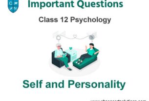 Self and Personality Class 12 Psychology Important Questions