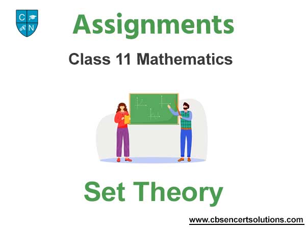 Class 11 Mathematics Set Theory Assignments
