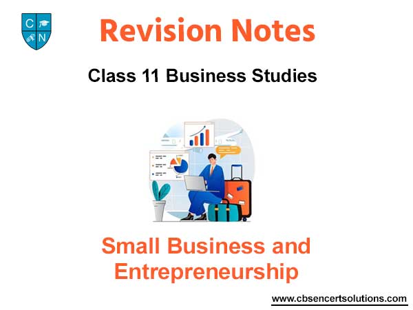 Small Business and Entrepreneurship Class 11 Business Studies Notes