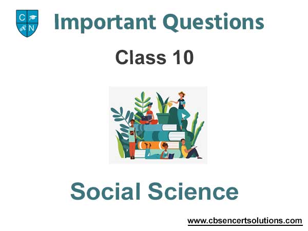 Class 10 Social Science Board Exam Important Questions