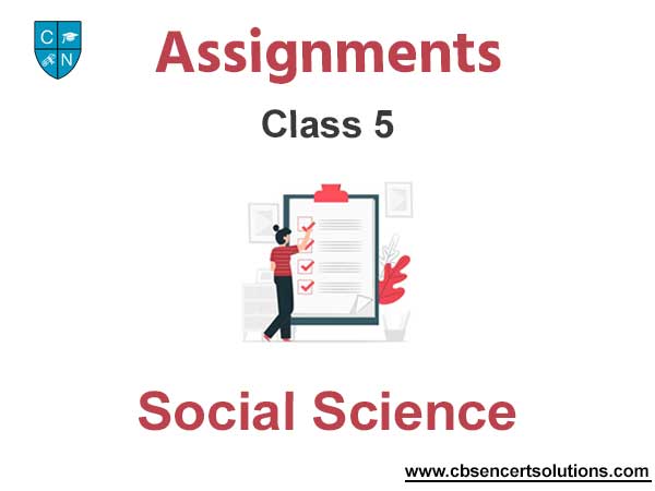 Class 5 Social Science Assignments